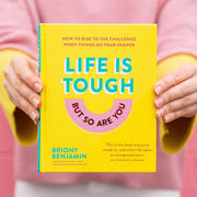 Life is Tough (But So Are You) Book